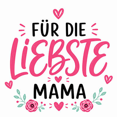 Für die liebste Mama Motiv