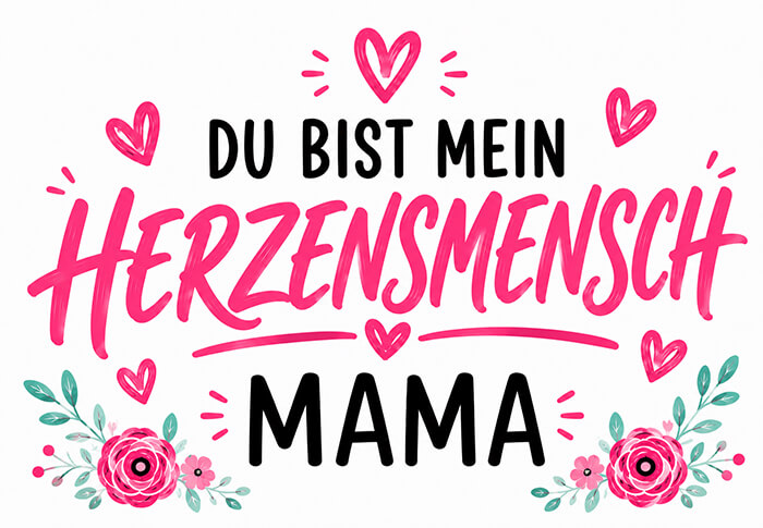 Du bist mein Herzensmensch, Mama Motiv