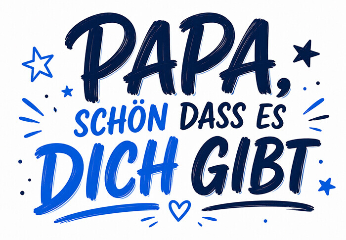 Schön, dass es dich gibt, Papa Motiv